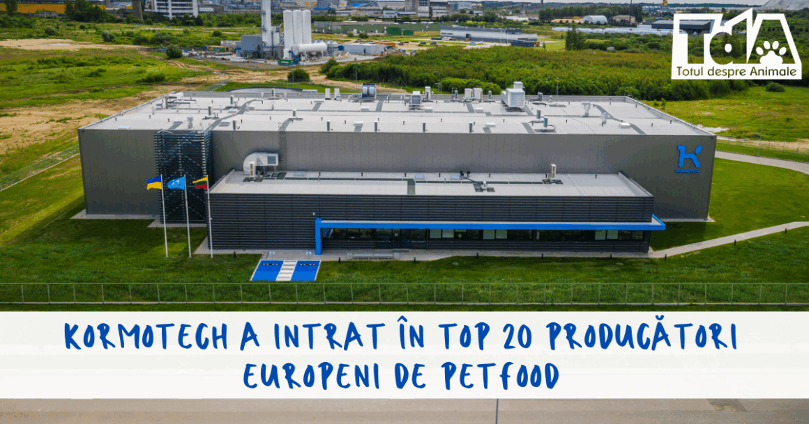 Kormotech a intrat în top 20 producători europeni de petfood